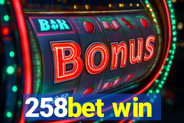 258bet win